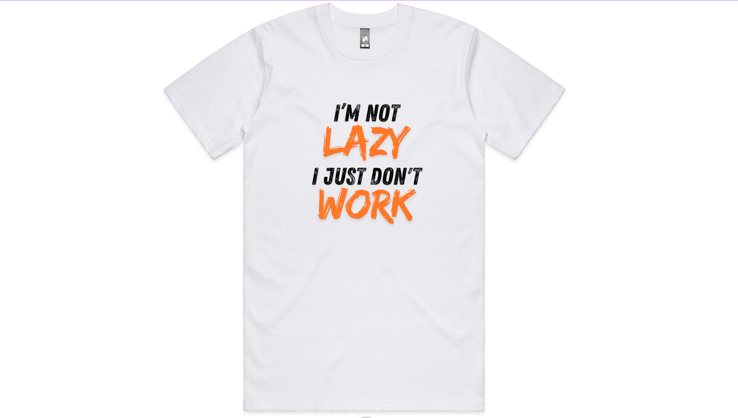 I'm Not Lazy T-shirt