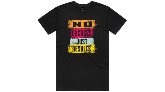 No Excuses Just Results T-shirt