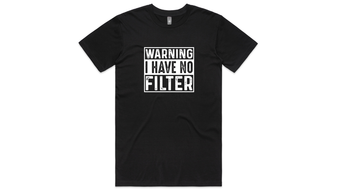 Warning No Filter T-shirt