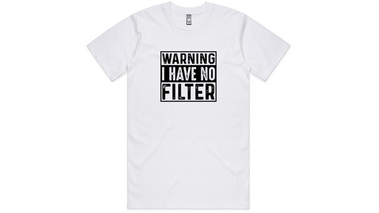 Warning No Filter T-shirt